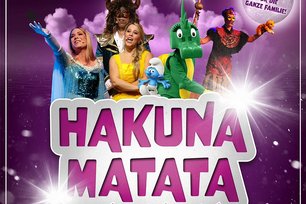 Hakuna Matata- Die einzigartige große Kindermusical- Gala