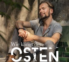 Wie klingt der Osten- Wie klingt Heimat